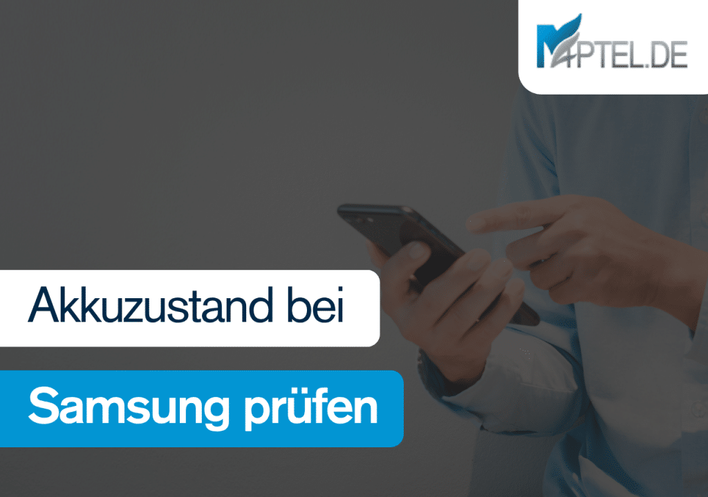 Akkuzustand Samsung prüfen
