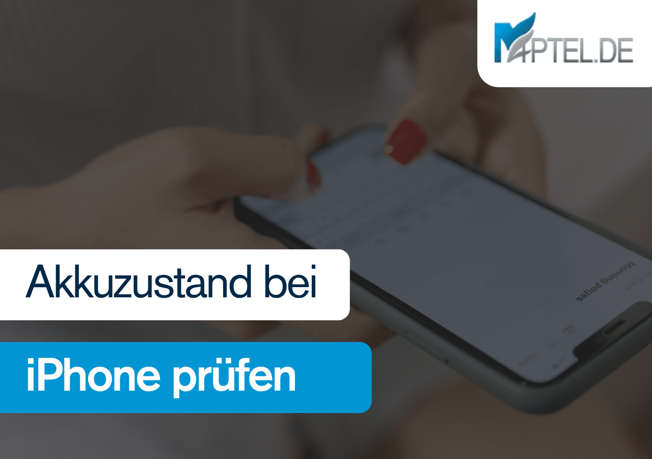 Akkuzustand iPhone prüfen