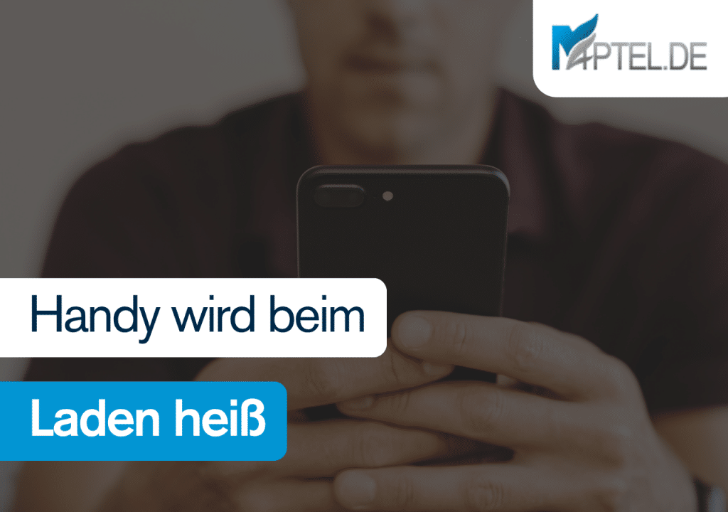 Handy wird beim Laden heiß